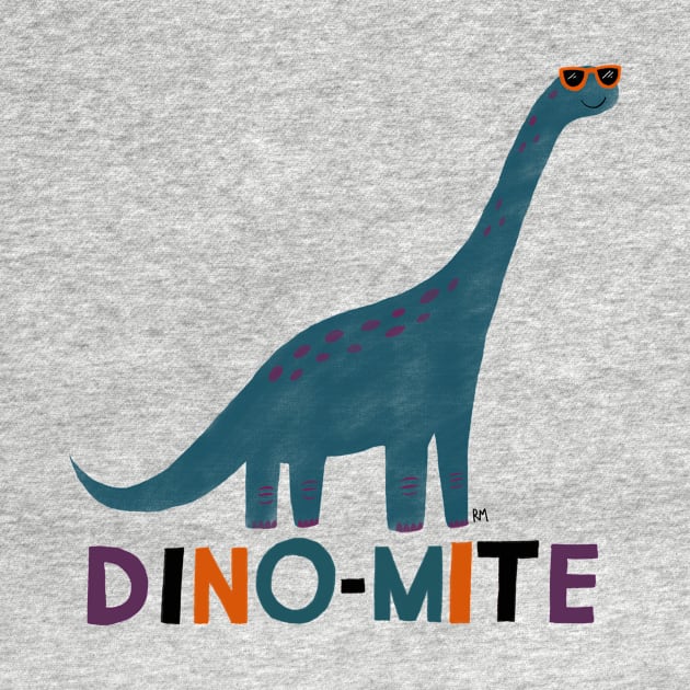 You're Dino-mite! Dinosaur by RuthMCreative